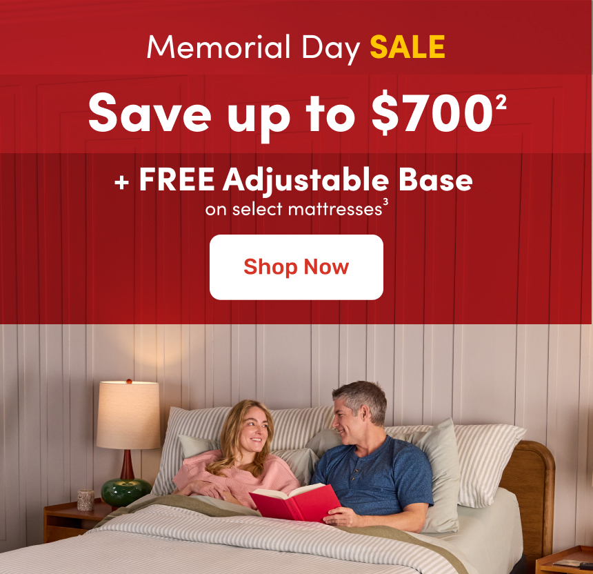 Memorial Day Sale: Save up to $700 + FREE adjustable base³ on select mattresses.